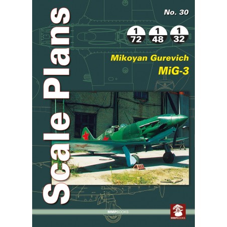 30- Scale Plans of all MiG-1 and MiG-3 versions.