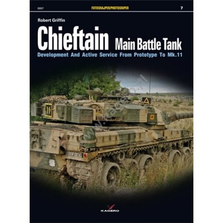 07 - Chieftain Main Battle Tank. Development And Active Service From Prototype To Mk.11