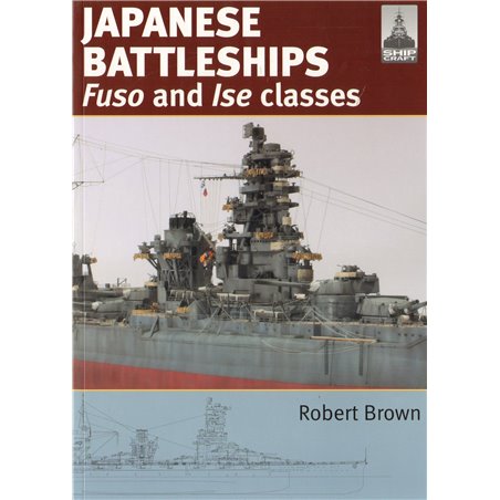 Japanese Battleships Fuso and Ise classes by Robert Brown 