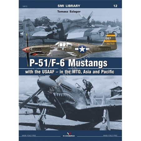12 - P-51/F-6 Mustangs with the USAAF – in the MTO, Asia and Pacific