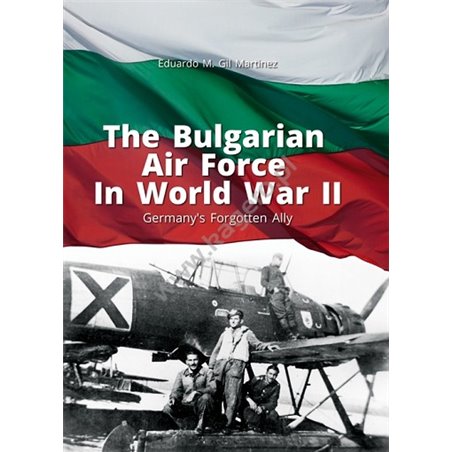 02- The Bulgarian Air Force in World War II. Germany's Forgotten Ally
