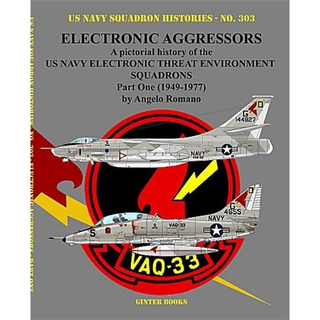 US NAVY SQUADRON HISTORIES No. 303 :Electronic Aggressors 