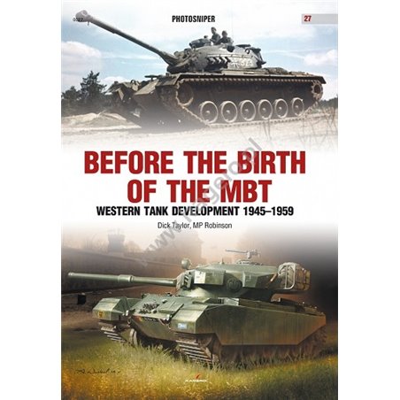 27 - Before the Brith of the MBT. Western Tank Development 1945-1959
