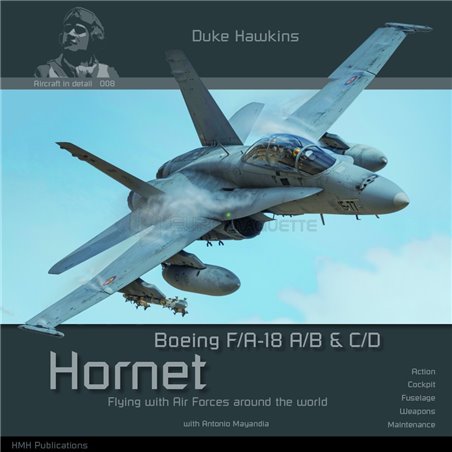 Duke Hawkins: Boeing F/A-18 Hornet. Covering F/A-18A, F/A-18B, F/A-18C and F/A-18D