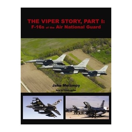 The Viper Story, Part I: F-16s of the Air National Guard