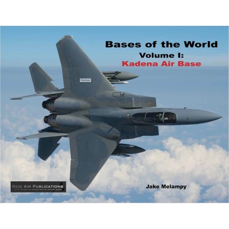 Bases of the World, Volume I: Kadena Air Base, Okinawa