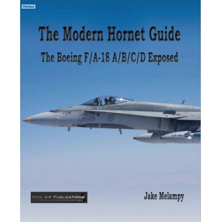 The Modern Hornet Guide: The Boeing F/A-18A/B/C/D Exposed