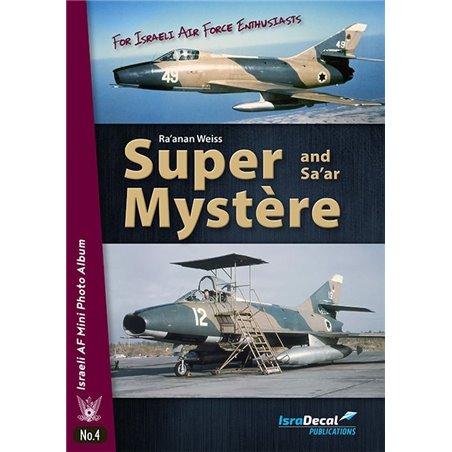 Super Dassault Mystere and Sa'ar by Ra'anan Weiss Publication 