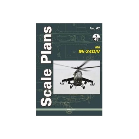 67- Scale Plans No.67 MIL MI-24D/V IN 1/48 SCALE