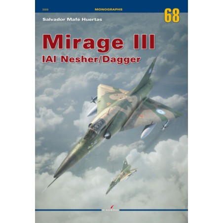 Kagero Monographs 68- Mirage III. IAI Nasher/Dagger