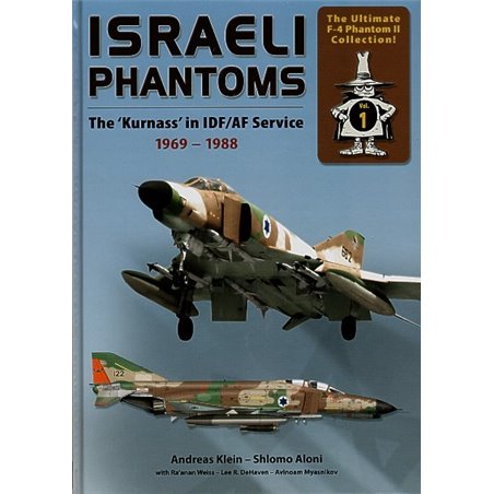 Israeli Phantoms The 'Kurnass' in Israeli Defence Force/IDF/AF Service 1969-1988