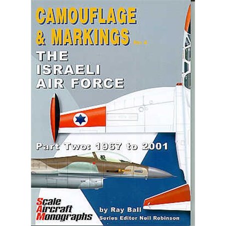 Camouflage & Markings 4: The Israeli Air Force Part Two 1967-2001
