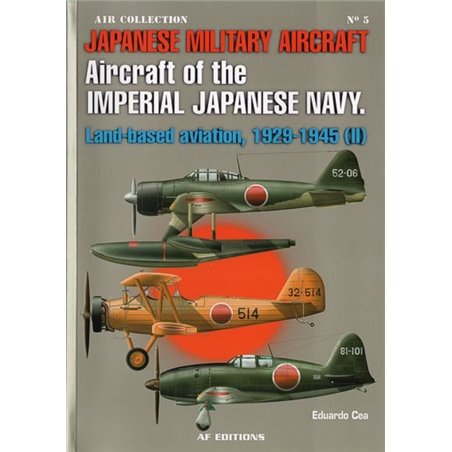 Japanese Military Aircraft: Aircraft of the Imperial Japanese Navy. Land-based aviation, 1929-1945 Part 2. 