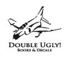 Double Ugly